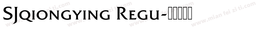 SJqiongying Regu字体转换